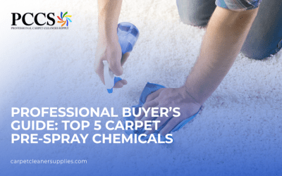 Professional Buyer’s Guide: Top 5 Carpet Pre-Spray Chemicals